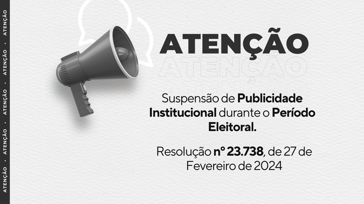AVISO: Suspenso de Publicidade Institucional durante o Perodo Eleitoral